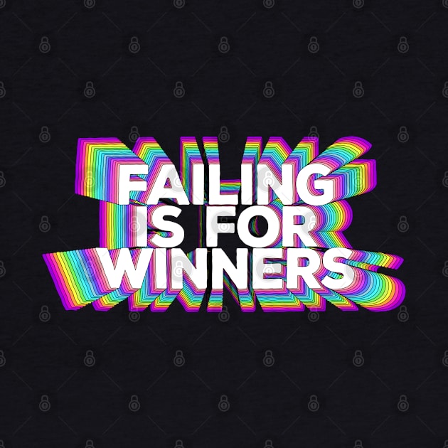 Failing Is For Winners by DankFutura